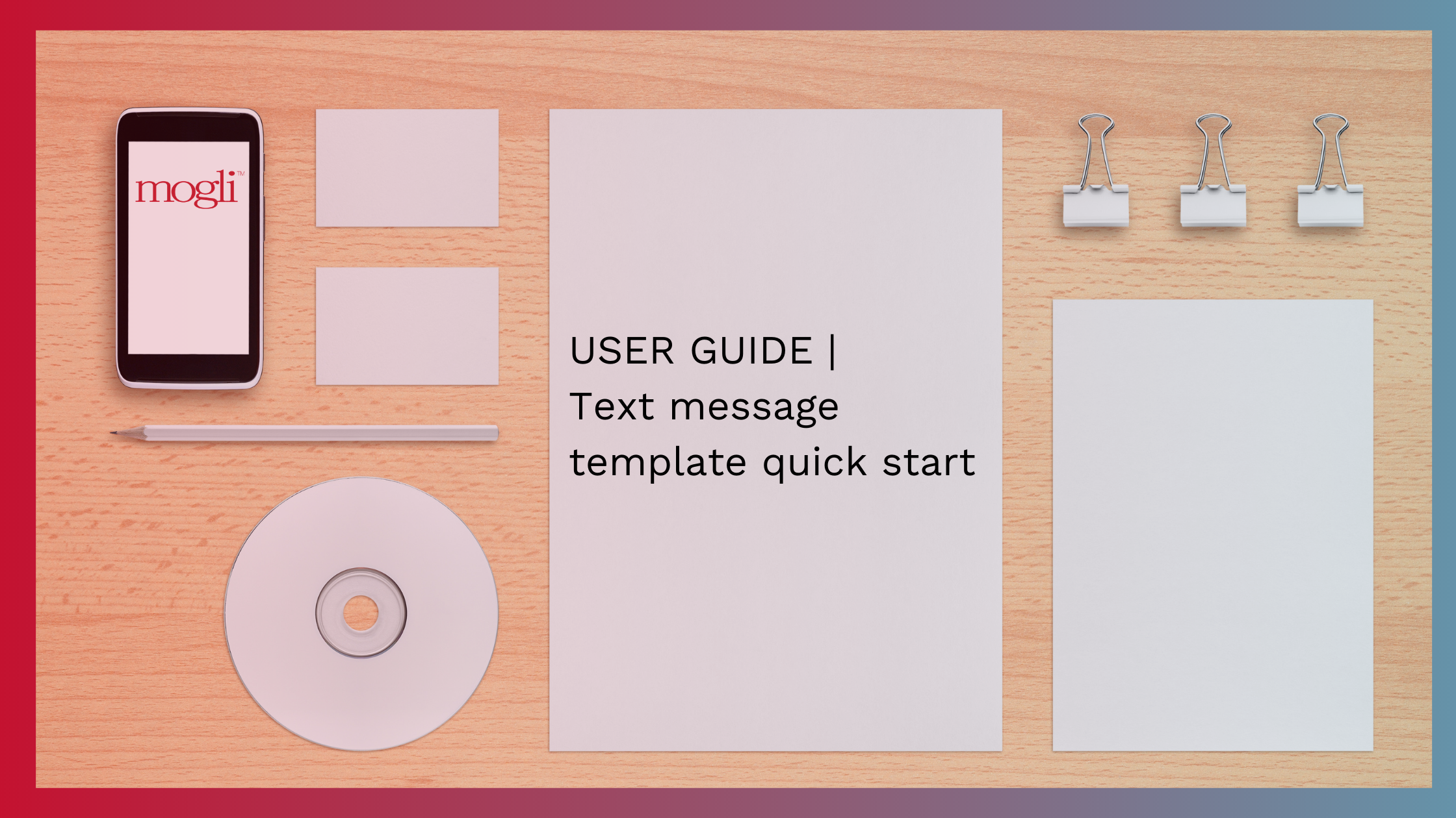 USER GUIDE| Text message template Quick Start