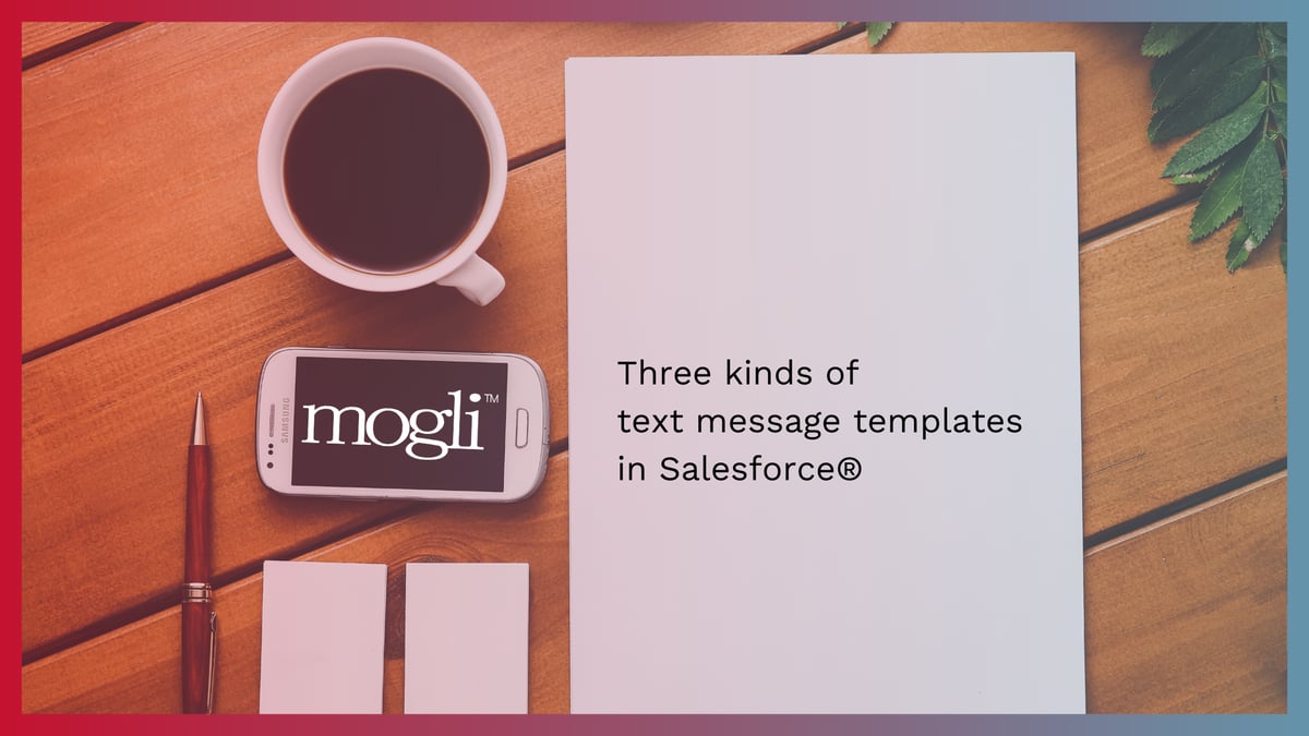 what to know about three kinds of text message templates in Salesforce blog banner