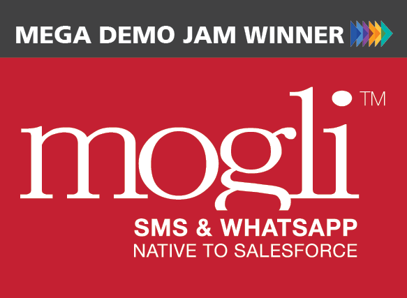 Mogli: SMS and WhatsApp for Salesforce Dreamforce Mega Demo Jam Winner!
