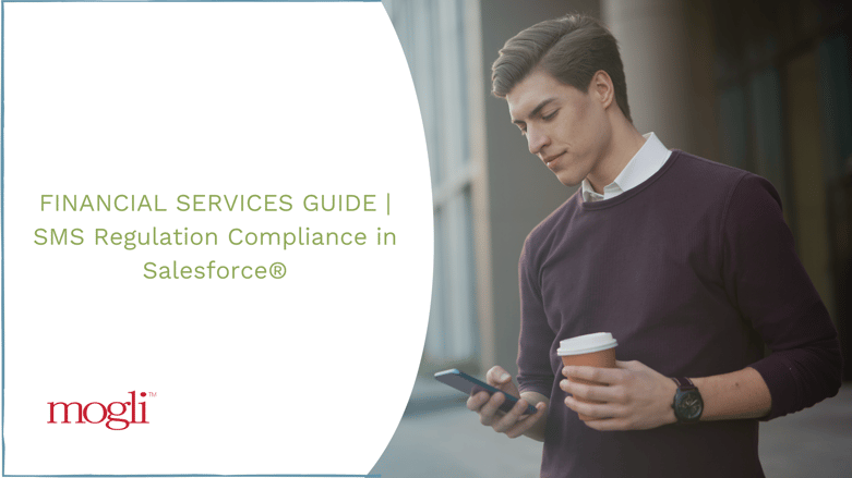 Financial Services Guide | Texting Regulation Compliance in Salesforce®